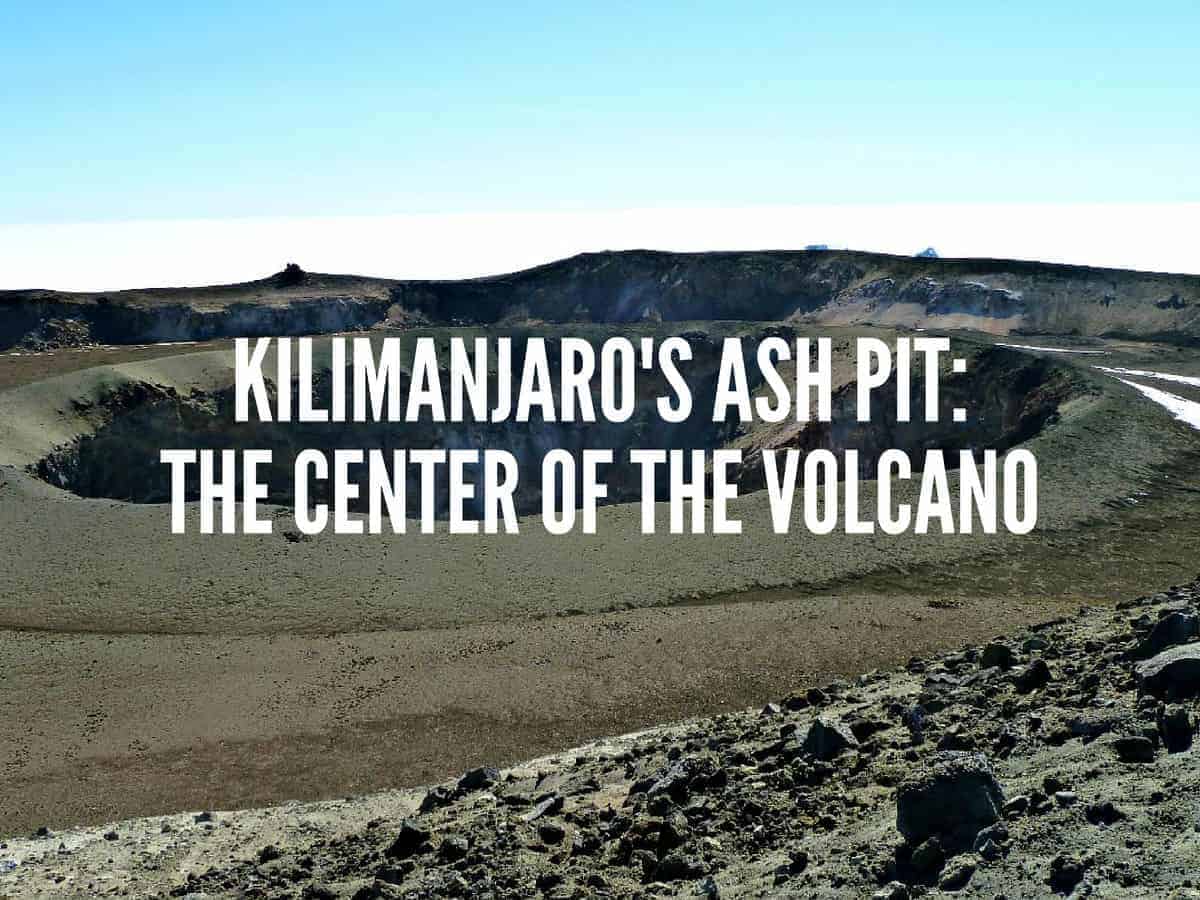 Exploring Kilimanjaro's Ash Pit The Center of the Volcano