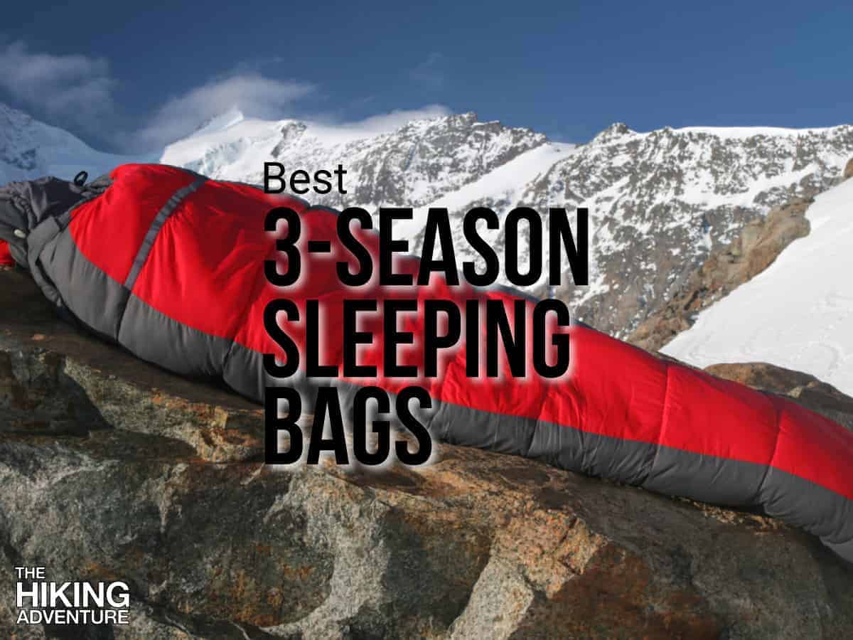 Best 3-Season Sleeping Bags for Backpacking