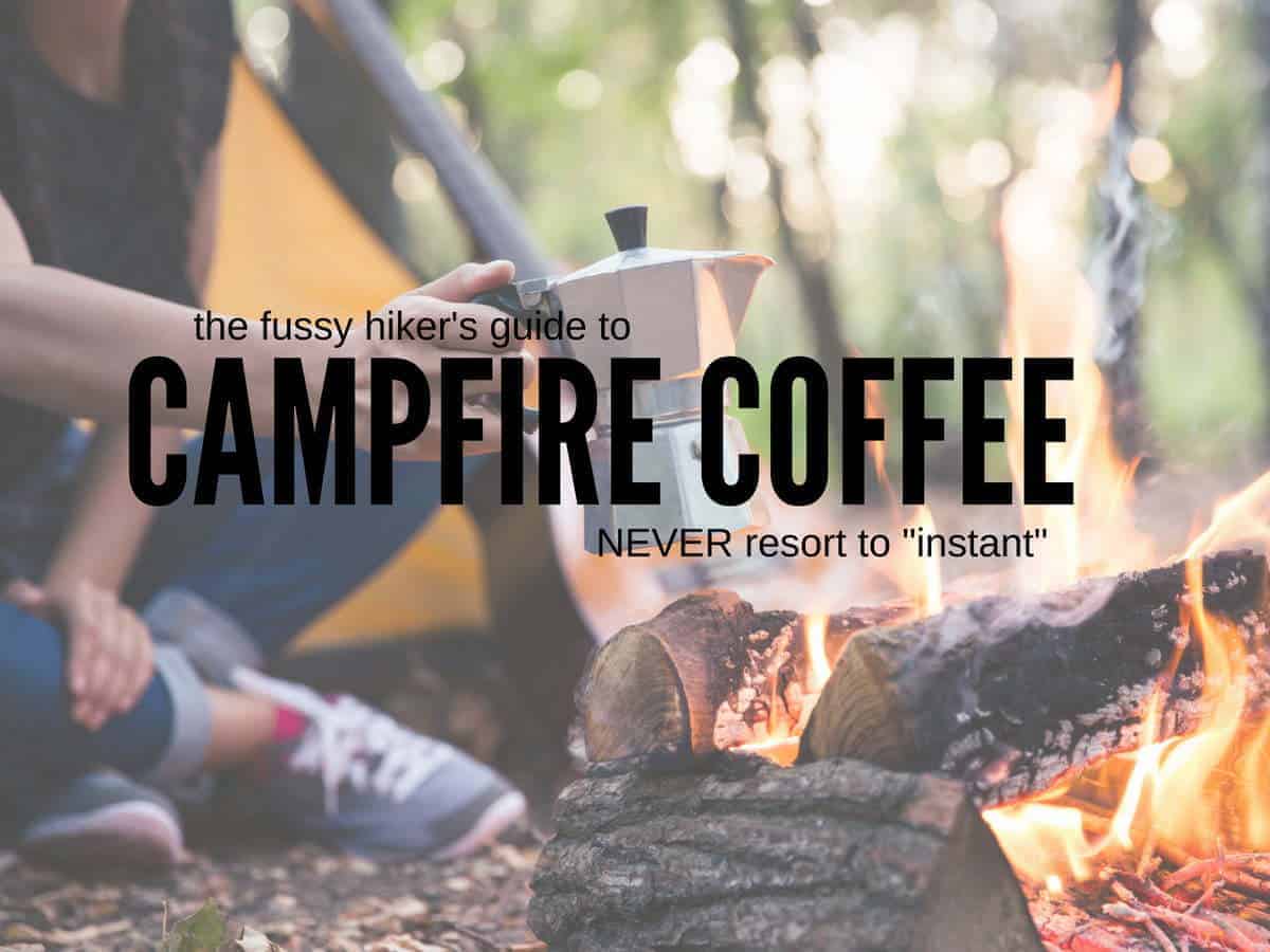 Camp Coffee How to Stay Caffeinated on the Trail. Top Products for 2021