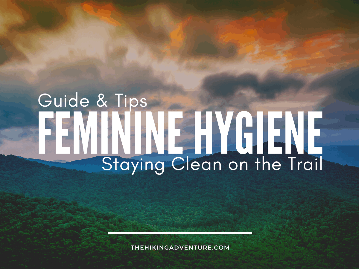 Female Hygiene Essentials for Camping and Backpacking