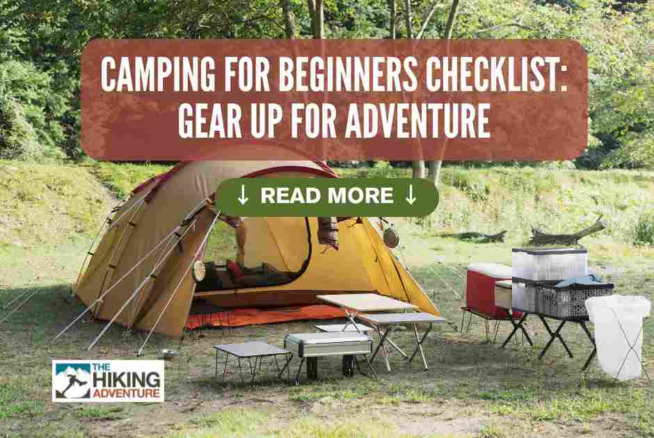 Essential Camping Checklist for Beginners: Gear Up & Explore