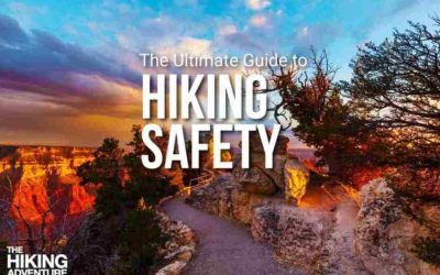 Hiking Safety: How to Stay Safe on the Trail