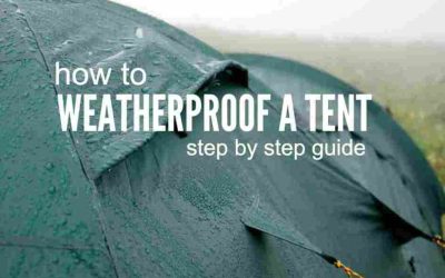 How To Weatherproof a Tent